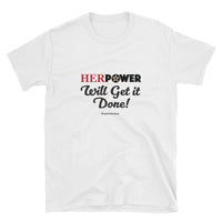 HerPower Get it Done Women Short-Sleeve Unisex T-Shirt