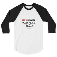 HerPower Getting it Done Women 3/4 sleeve raglan shirt