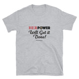 HerPower Get it Done Women Short-Sleeve Unisex T-Shirt