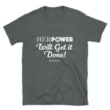 HerPower Getting it Done Women Short-Sleeve Unisex T-Shirt