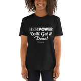 HerPower Getting it Done Women Short-Sleeve Unisex T-Shirt