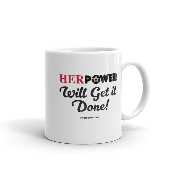 HerPower Get it Done Women Coffee Tea Mug